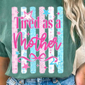 Tired As A Mother
