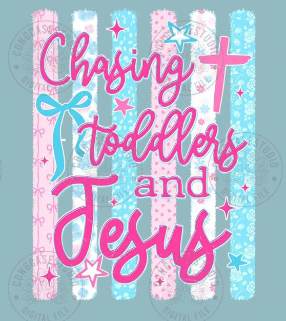 Chasing Toddlers & Jesus