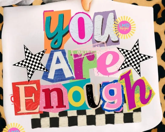 You Are Enough