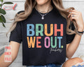 BRUH WE OUT, -TEACHERS
