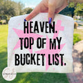 Heaven, Top of my Bucketlist