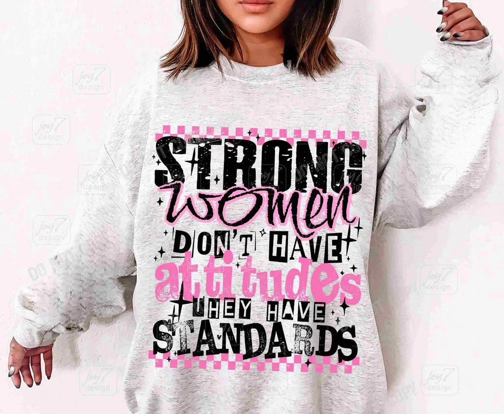 Strong Women Don't Have Attitudes