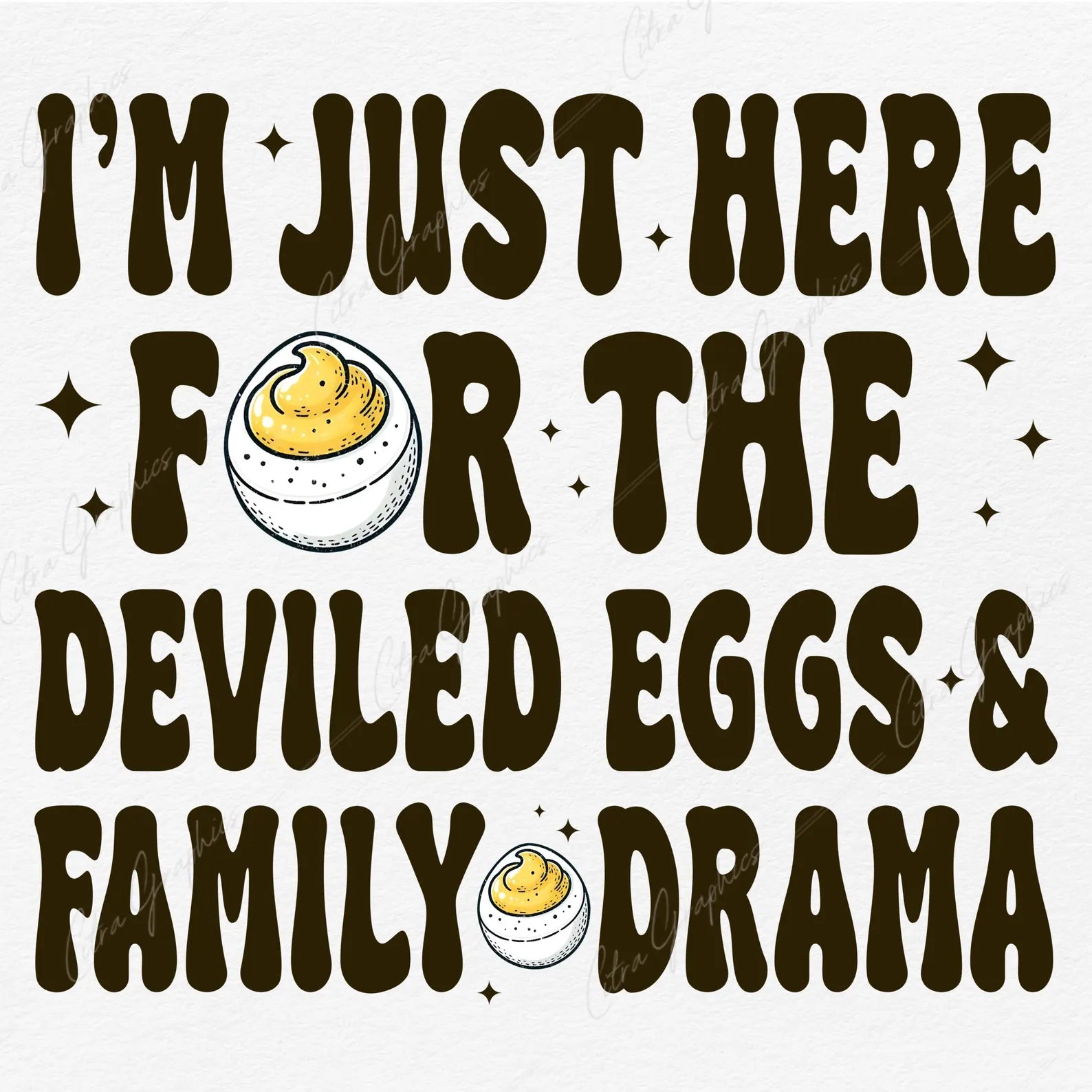 I'm Just Here For The Deviled Eggs & Family Drama
